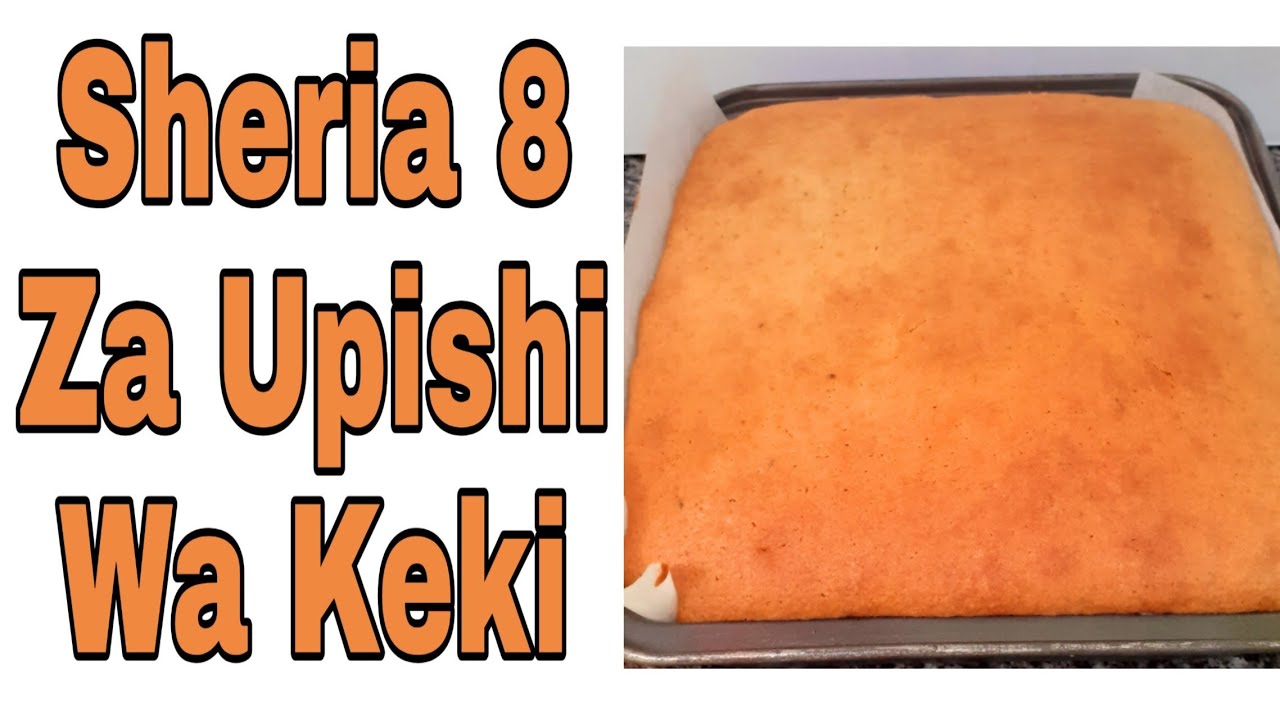 SHERIA 8 ZA UPISHI WA KEKI/8 BASIC RULES IN BAKING @mziwandabakers8297