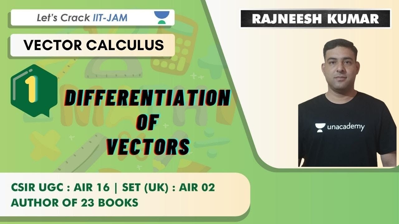 Differentiation Of Vectors | Vector Calculus | Maths for IIT JAM 2021 | Rajneesh Kumar
