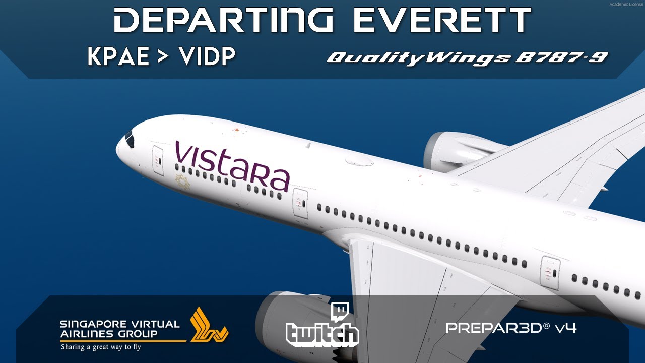 [P3Dv4.5] Departing Everett✈️ Vistara✈️ KPAE-VIDP✈️ VATSIM✈️ QW B789