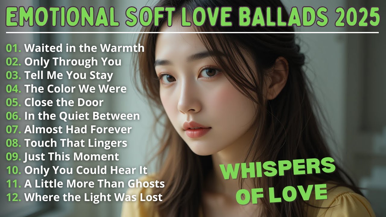 Heartfelt Love Songs 2025 💖 | Soft Indie Ballads & Emotional Female Vocals for Peaceful Moments