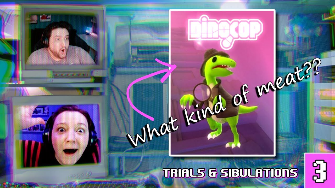 Dinocop | 3 | Trials & Sibulations