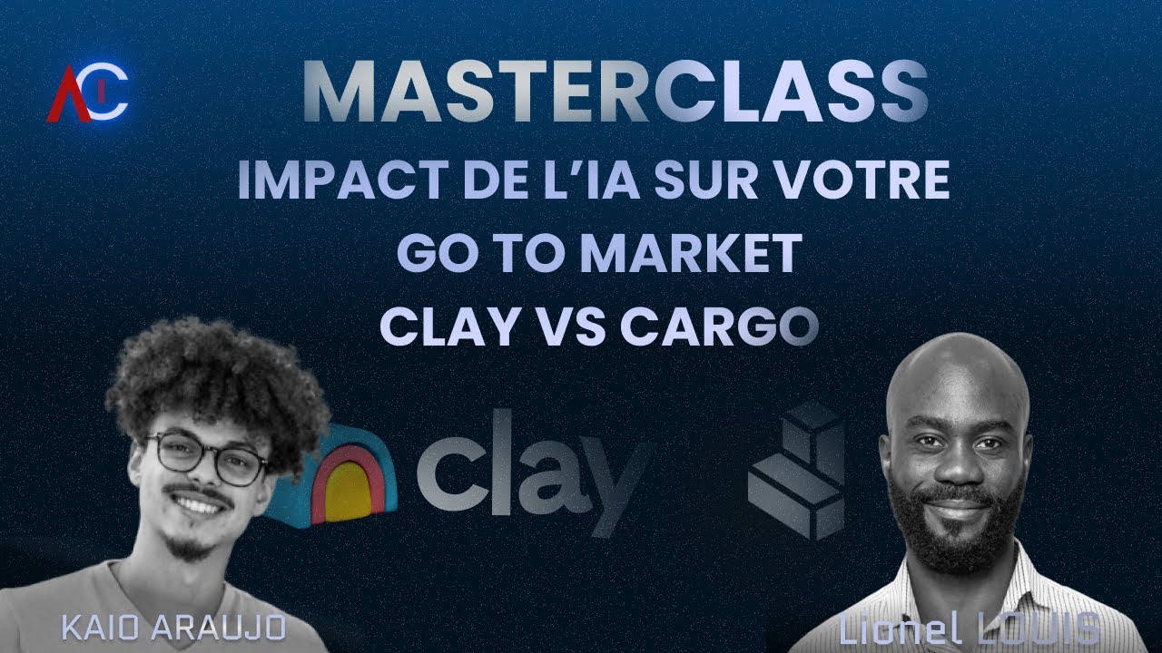L'impact de l'IA sur votre go to market - CLAY vs CARGO