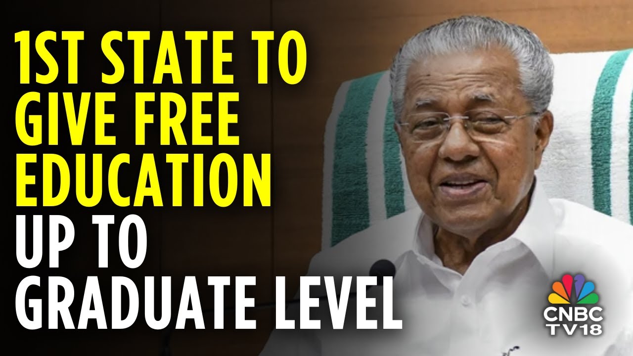 Kerala Becomes 1st State To Provide Free Education Up To Graduate Level | Kerala News | N18V
