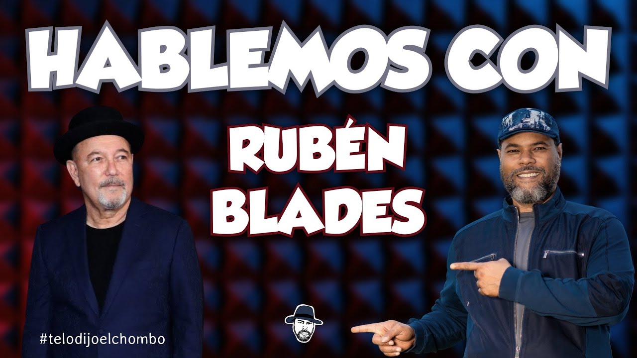 El Chombo Presenta : Hablemos con Rubén Blades.