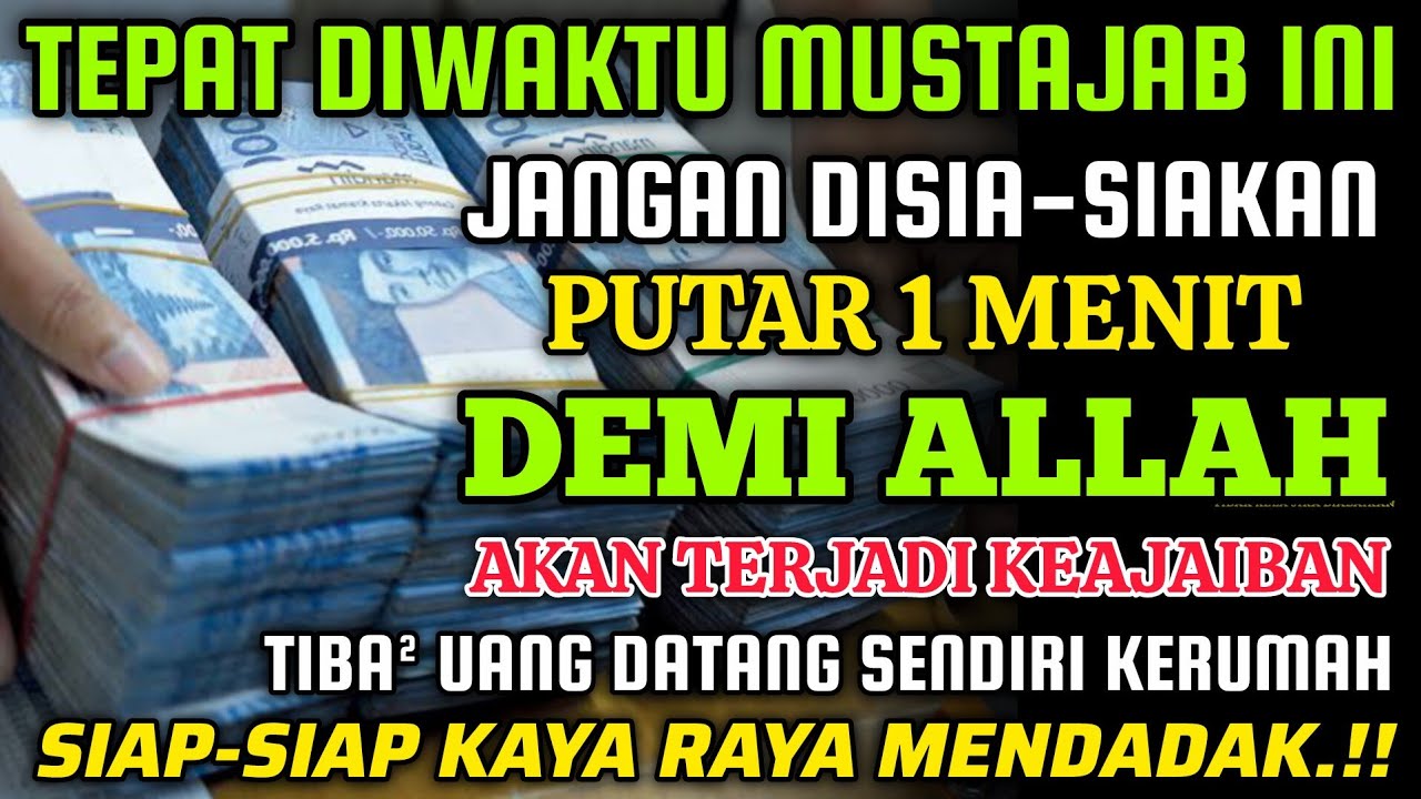 🔴ALHAMDULILLAH🤲 BARU PUTAR SEBENTAR UANG BENAR2 DATANG SENDIRI KERUMAH, DOA KEKAYAAN PALING MUSTAJAB