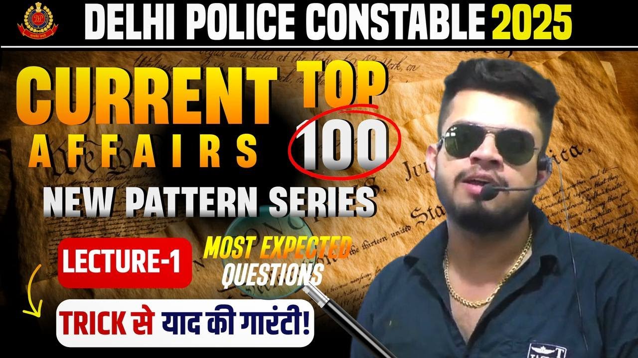 Delhi Police Current Affairs Part-1 | Delhi police constable 2025 | delhi police gk classes 2025