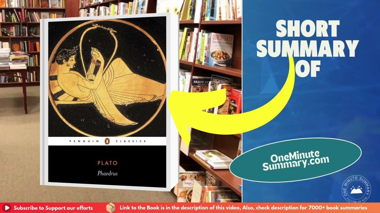 Summary of Phaedrus, by Plato | Book Summaries | One Minute&nbsp;Summary