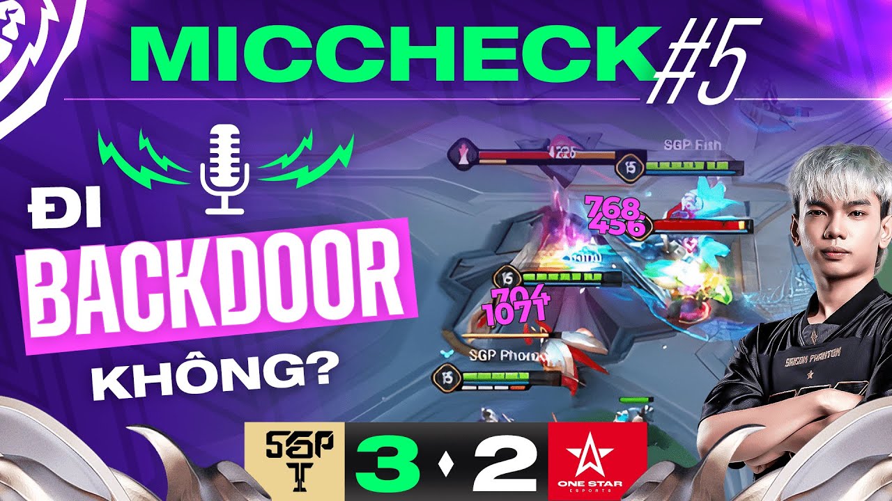 ĐI BACKDOOR KHÔNG? | MIC CHECK #5: 1S - SGP | ĐTDV MÙA XUÂN 2024
