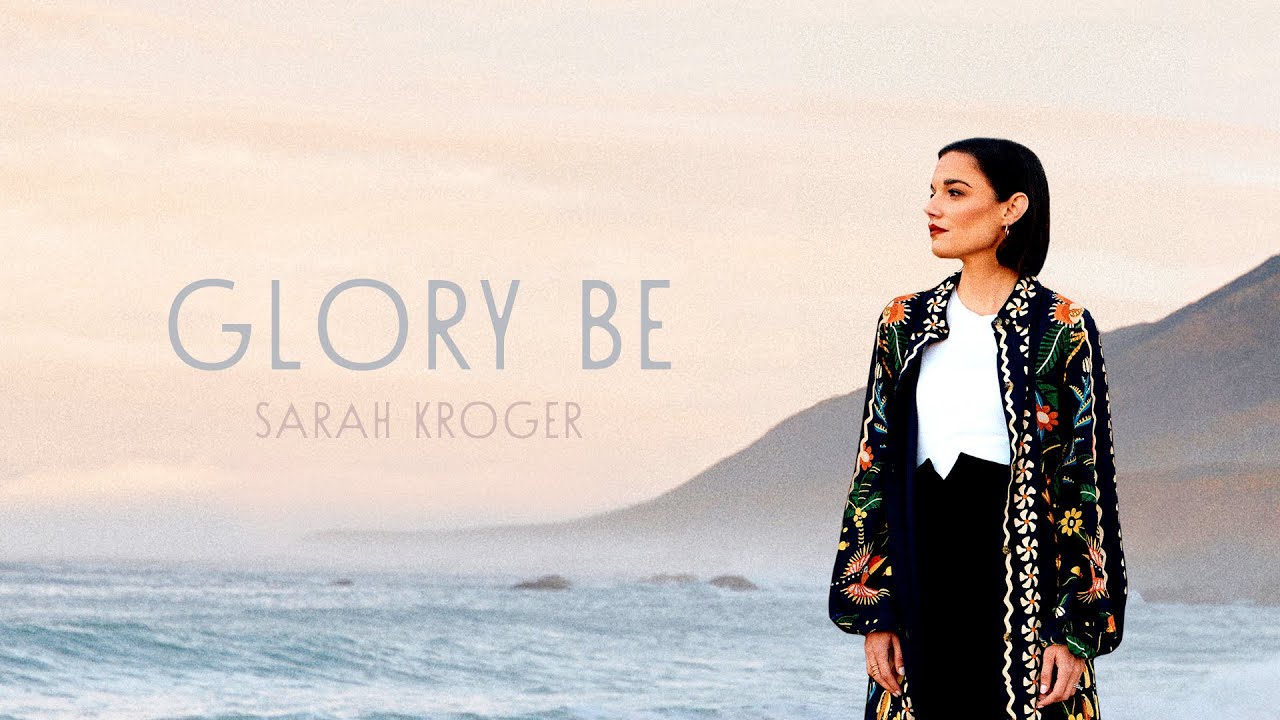 Glory Be - Sarah Kroger (Audio)
