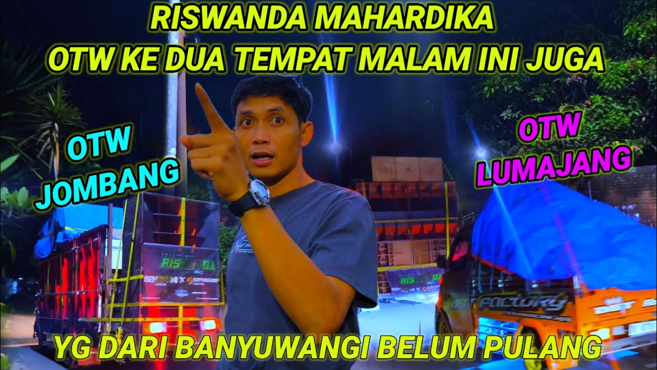 Riswanda otw Jombang & Lumajang,yg dari Banyuwangi belum pulang sampai sekarang 