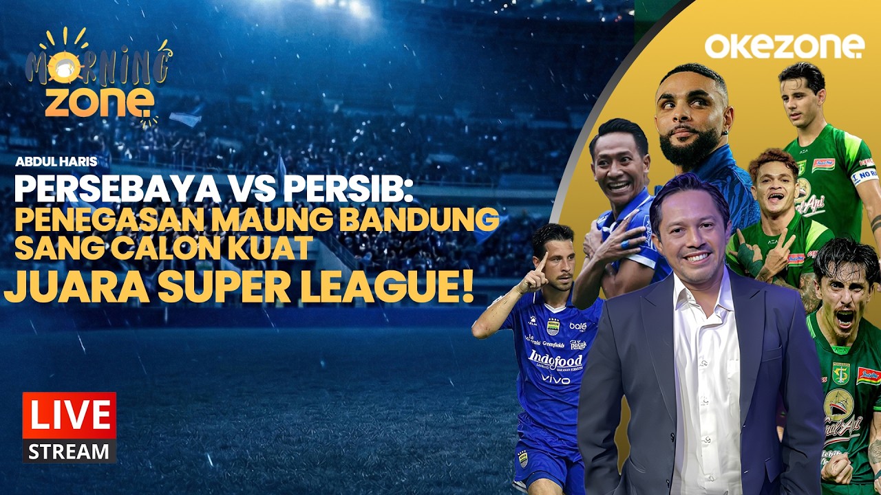 🔴LIVE NOW -  Persebaya vs Persib: Penegasan Maung Bandung sang Calon Kuat Juara Super League!