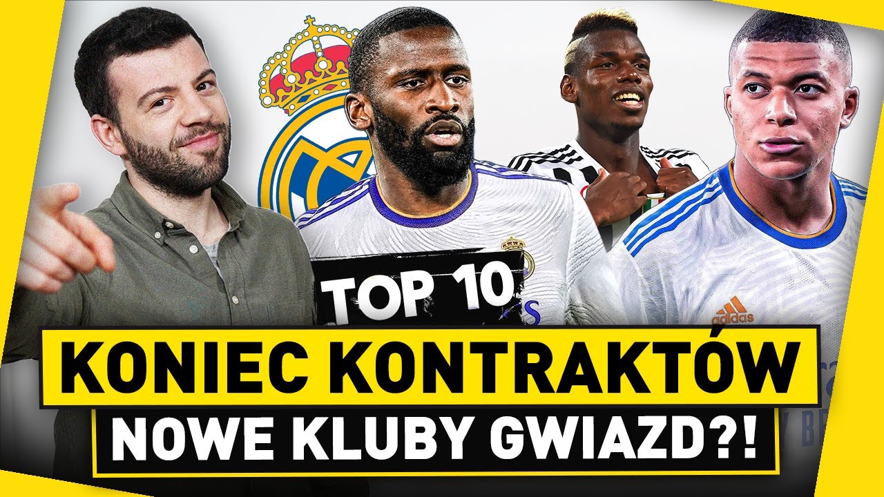 TOP 10 końca KONTRAKT&Oacute;W! Nowe KLUBY GWIAZD!