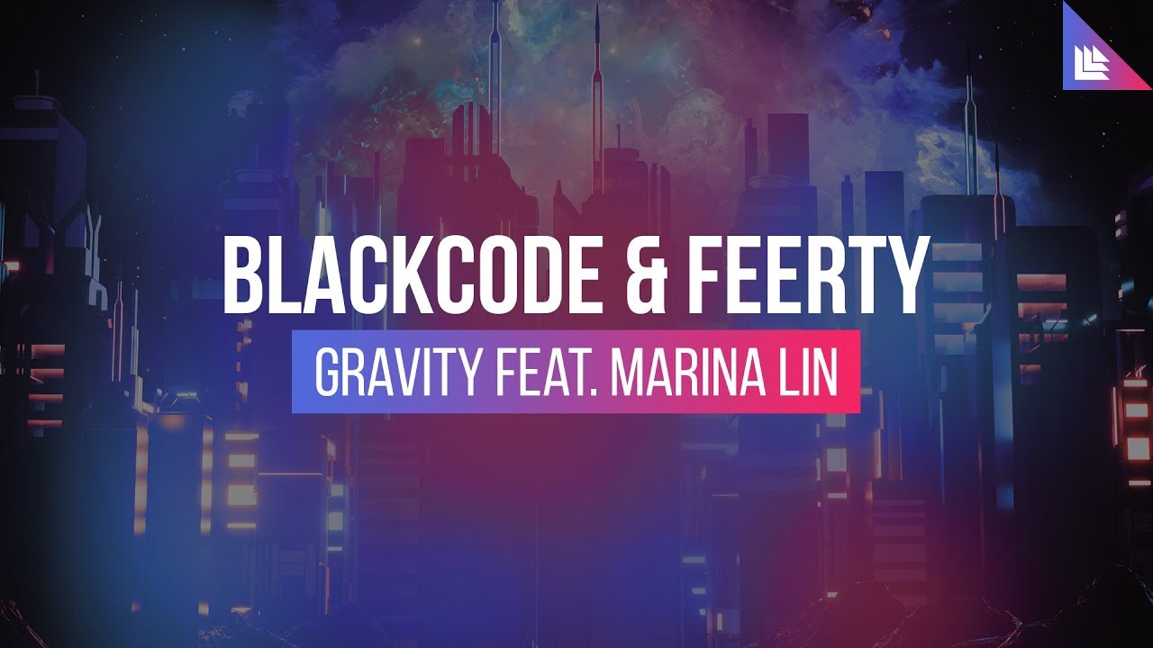 Blackcode & Feerty feat. Marina Lin - Gravity