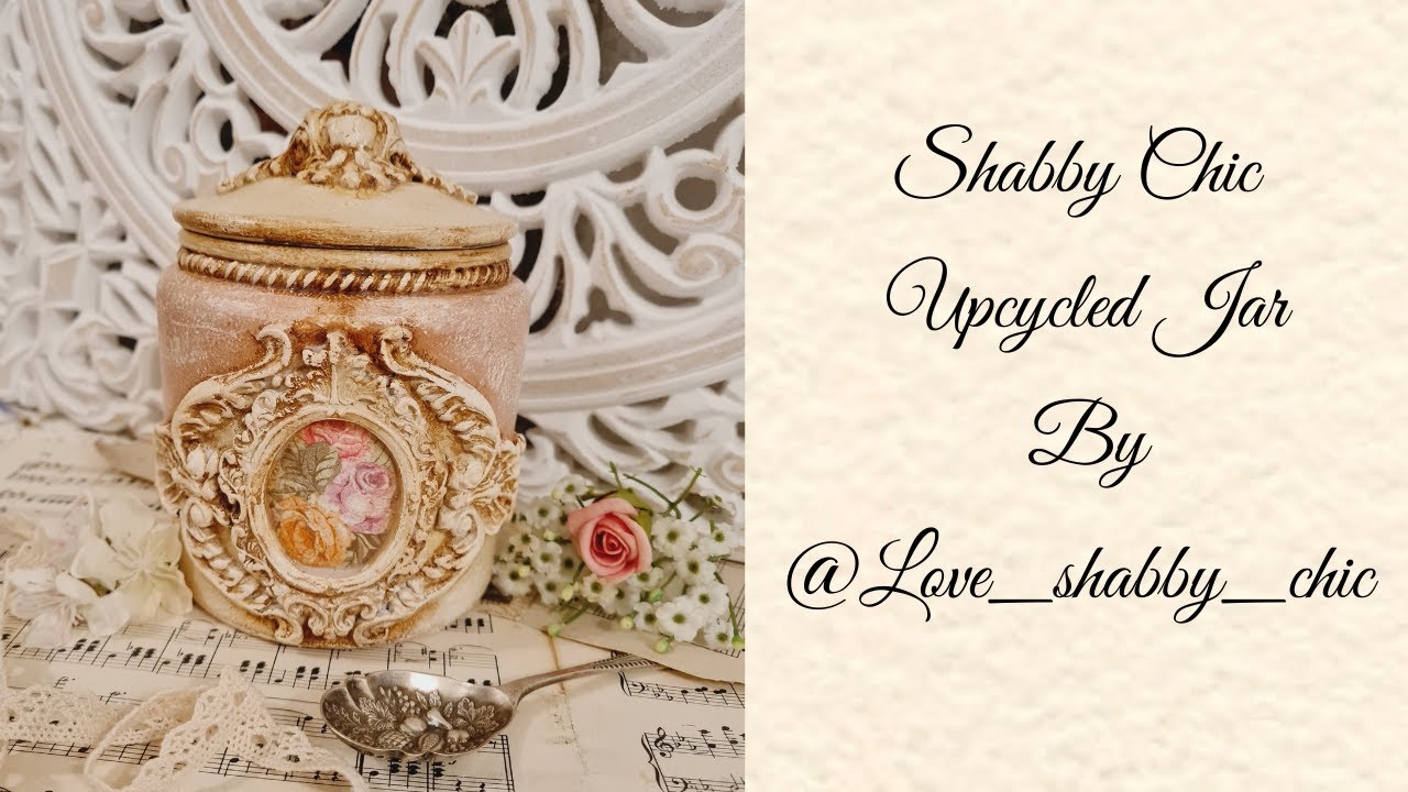 Tutorial decoupage: Shabby Chic Upcycled Jar