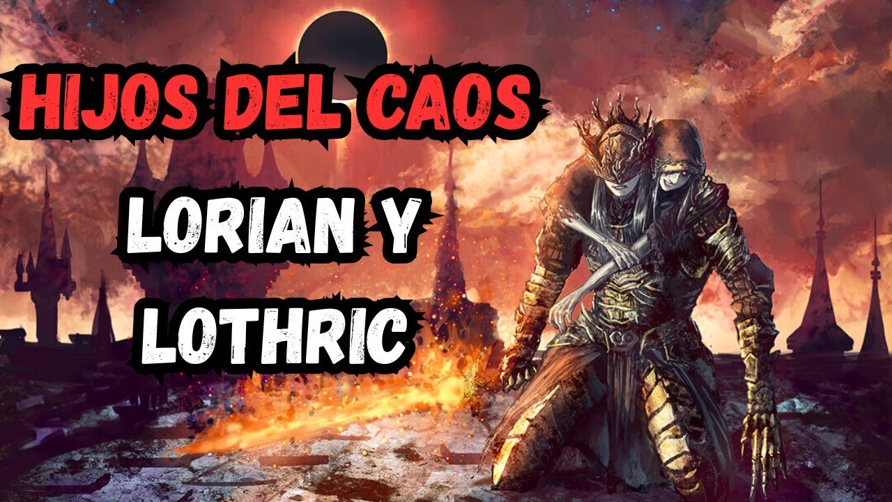 Lorian y Lothric: Una Maldición Compartida
