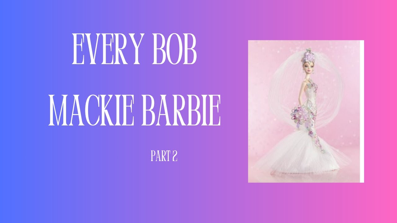 Every Bob Mackie Barbie part 2