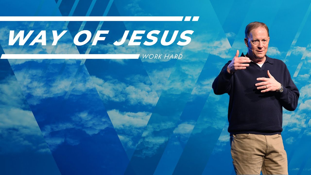Work Hard // Way Of Jesus // Dr. Gary Singleton