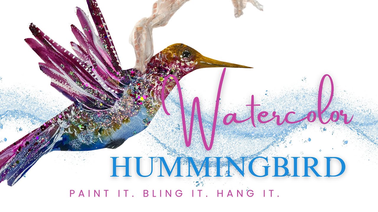 Watercolor HUMMINGBIRD ~ Paint it. Bling It. Hang It. 