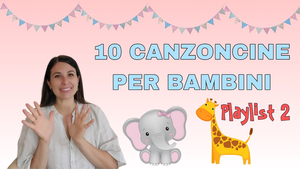 10 CANZONI PER BAMBINI piccoli che si cantano in ASILO NIDO e SCUOLA DELL’INFANZIA.
