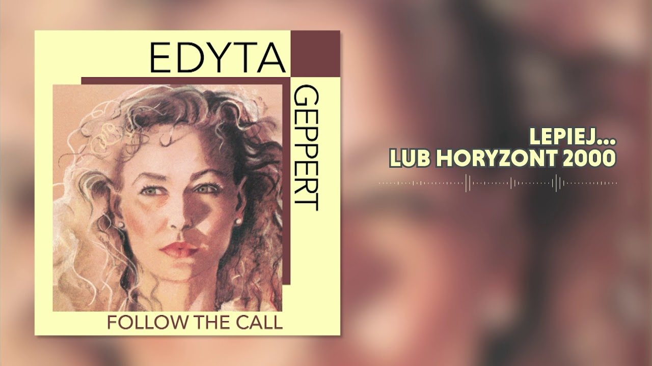Edyta Geppert - Lepiej lub Horyzont 2000