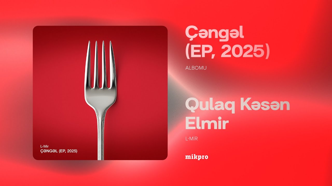 L-Mir &ndash; Qulaq Kəsən Elmir (Rəsmi Audio)