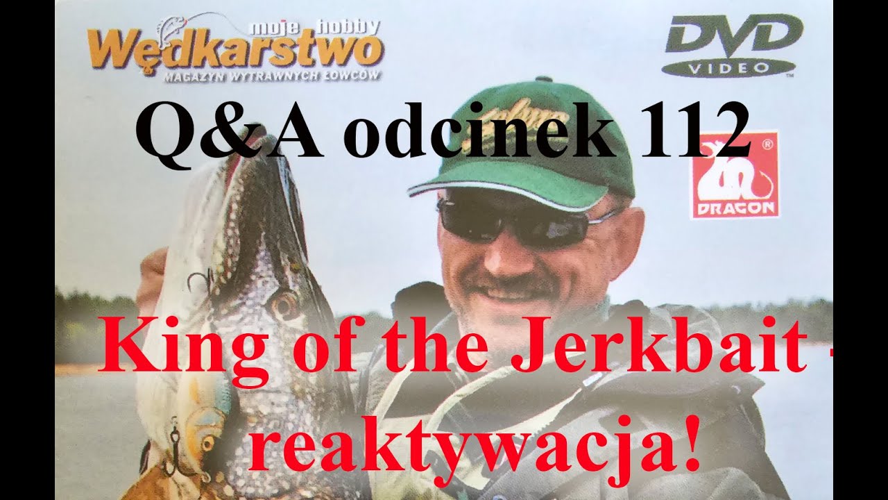 Q&A odcinek 112 - King of the Jerkbait - reaktywacja