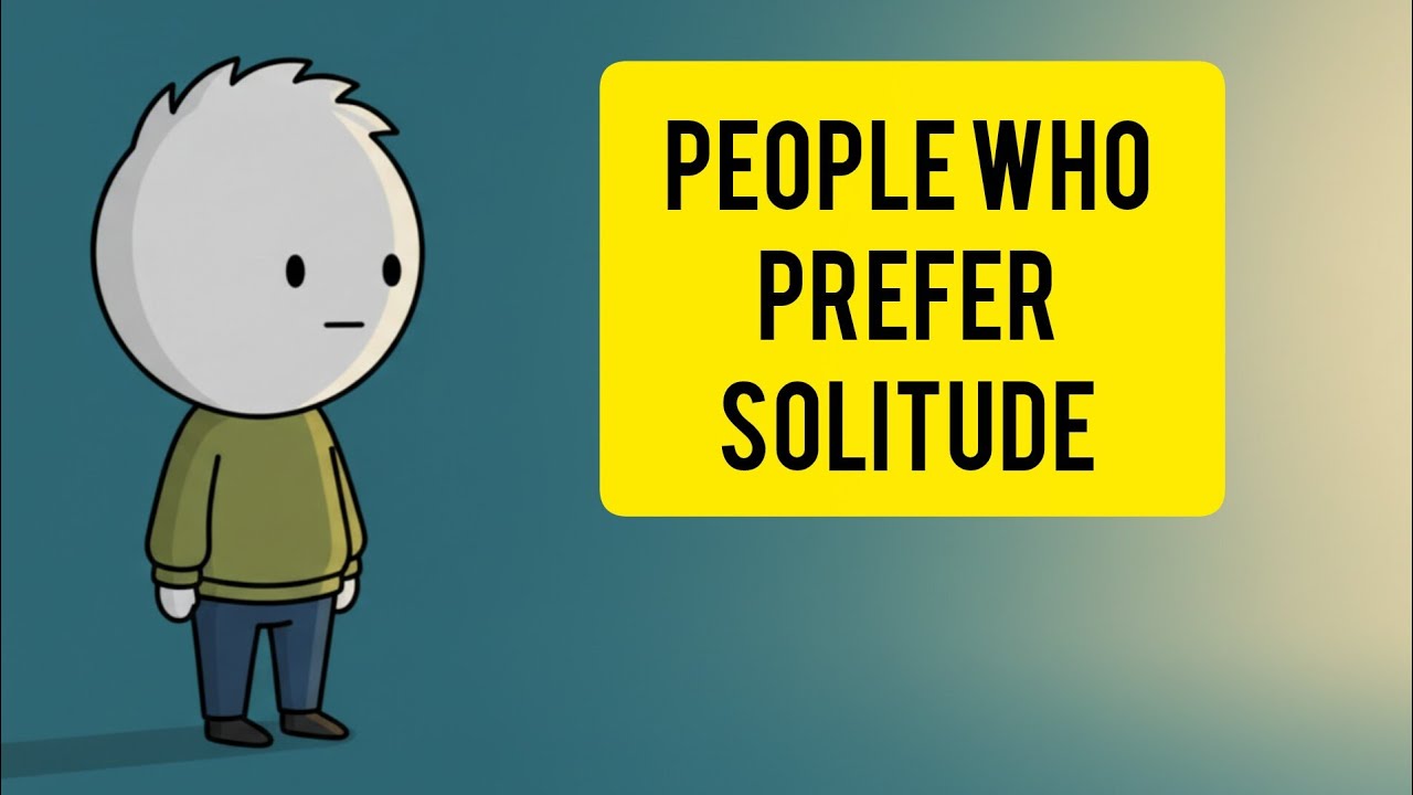 The Psychology of People Who Prefer Solitude 