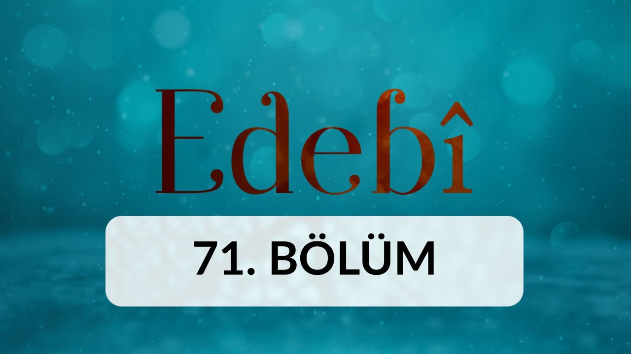 Necip Fazıl Kısakürek - Edebi 71. Bölüm