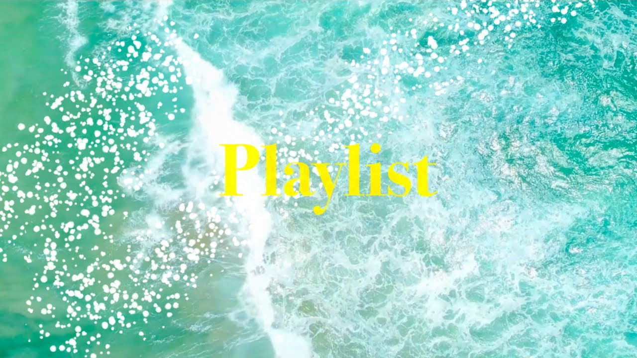 Playlist / CHILL POP / Music / 1 Hour Mix /洋楽 /作業用