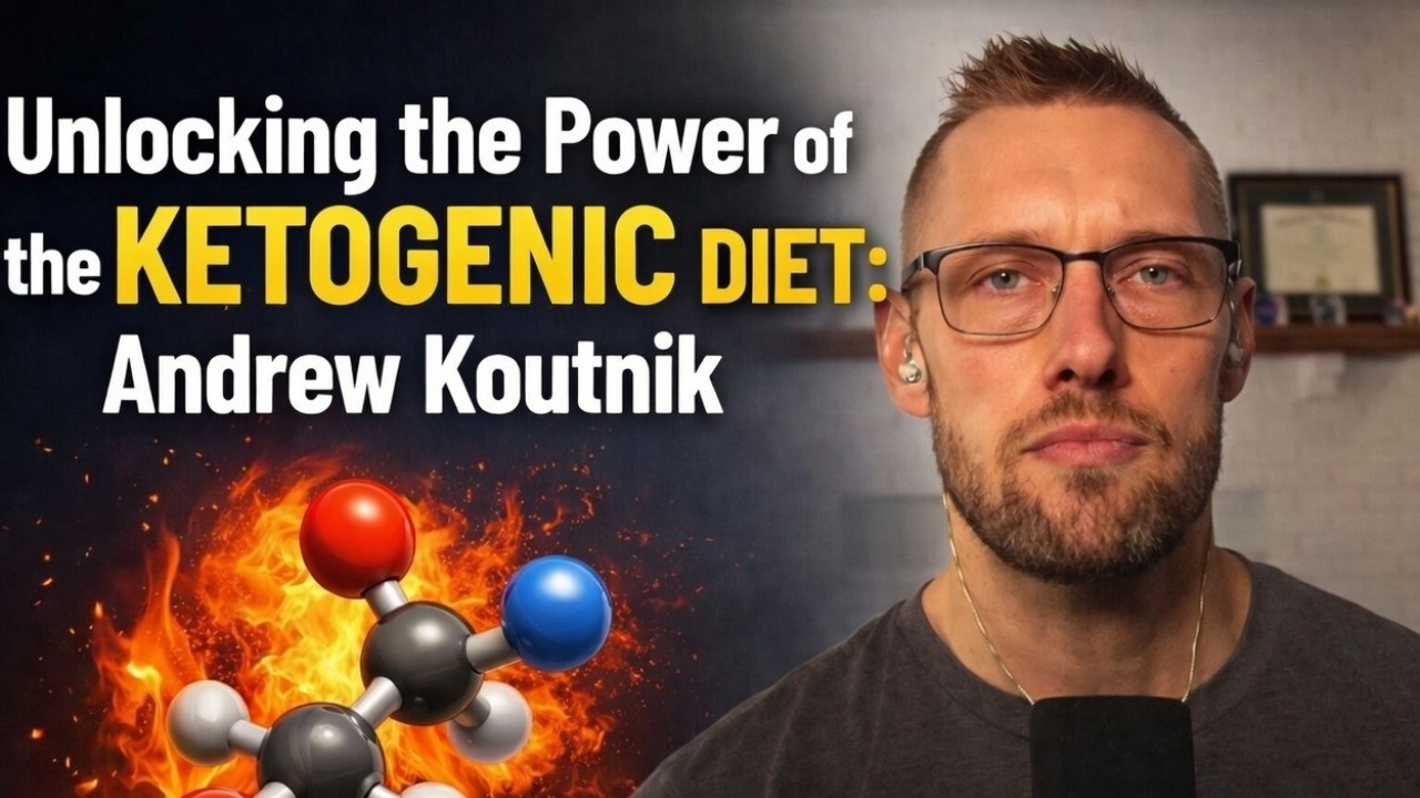 Unlocking the Power of the Ketogenic Diet: Andrew Koutnik, PhD