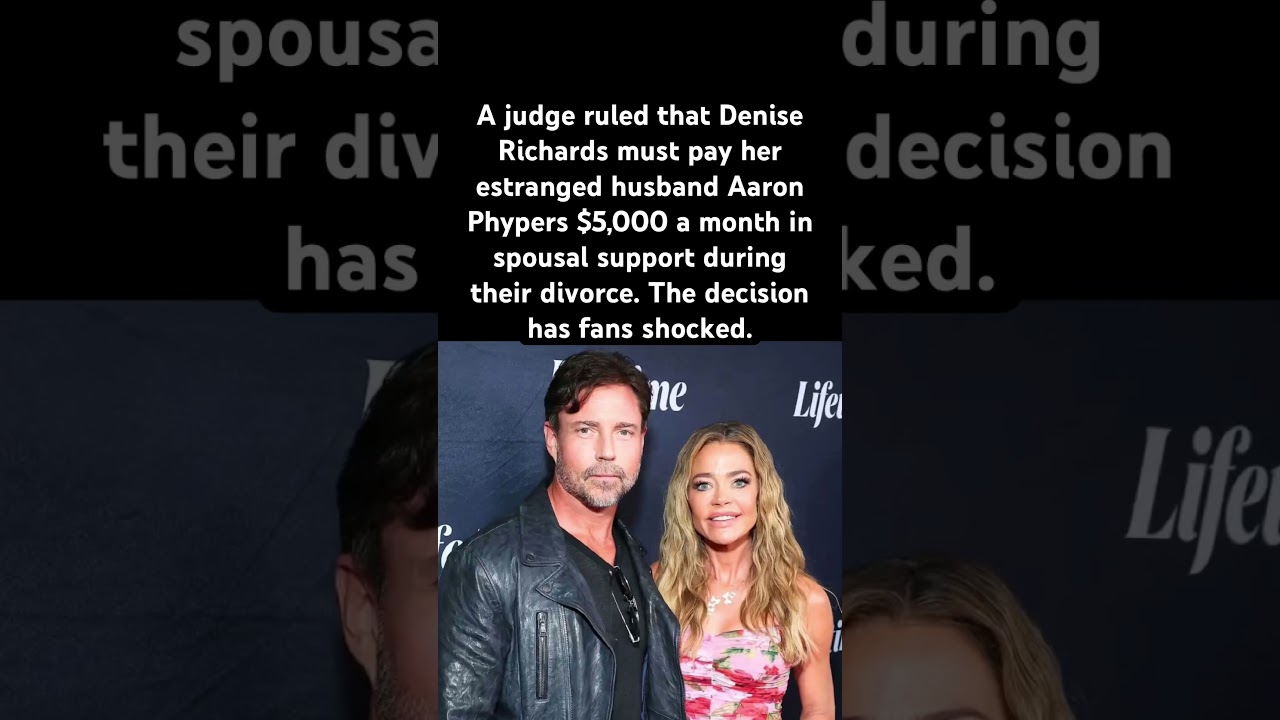 Judge Orders $5K Monthly#DeniseRichards #AaronPhypers #CelebrityDivorce #BreakingNews #TrendingNow