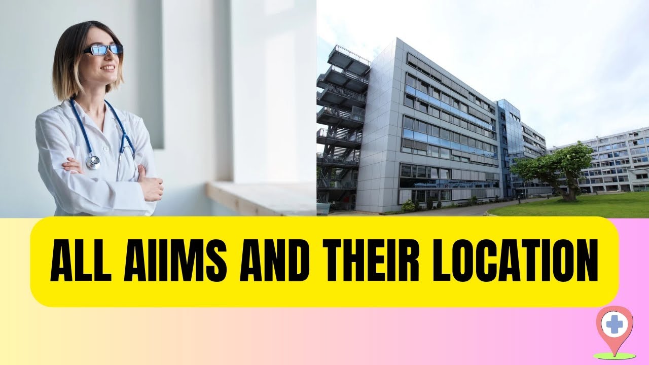 All AIIMS in India | All AIIMS Colleges | All AIIMS and their location |