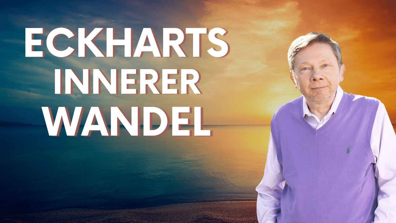 Eckharts innerer Wandel - Eckhart Tolle Deutsch