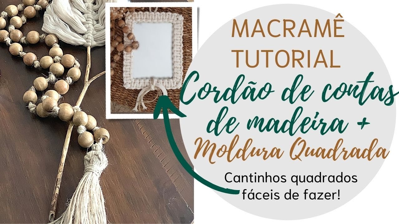 CORDÃO DE CONTAS DE MADEIRA | Passo a passo Moldura de Macramê | ESPELHO QUADRADO