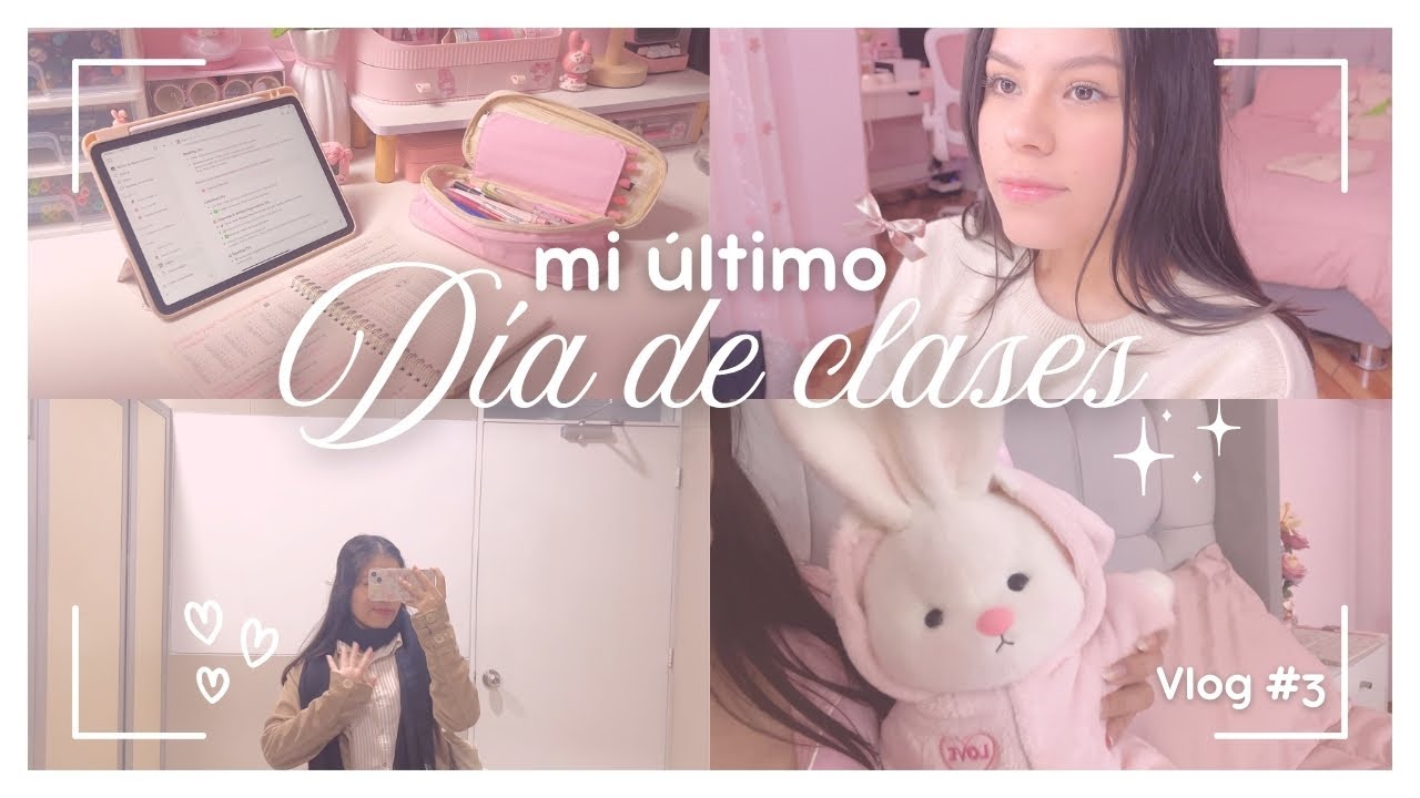 ⋆୨୧˚ Acompáñame a mi último día de clases en Diseño gráfico ˚୨୧⋆ 7mo ciclo♡