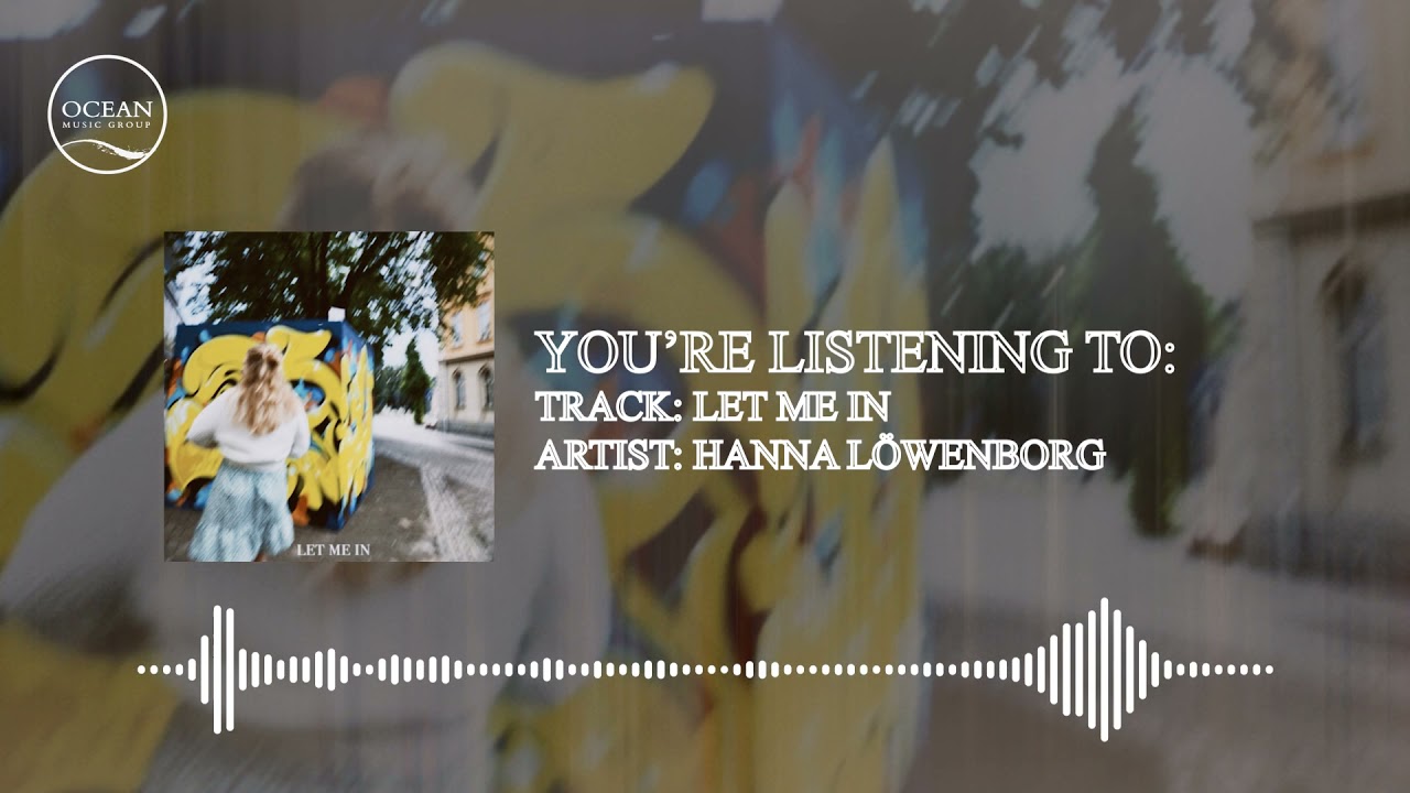 Hanna Löwenborg - Let Me In (Official Audio)