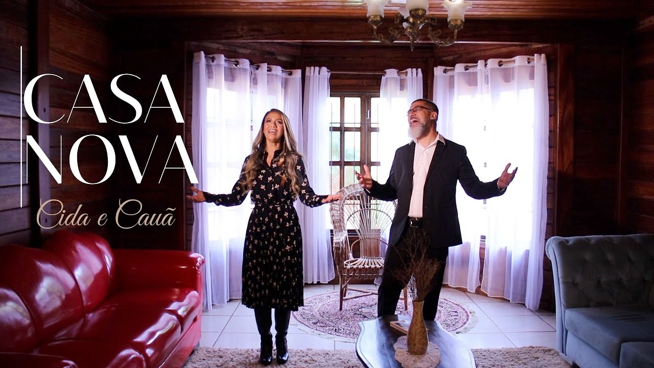 CIDA E CAUÃ - CASA NOVA  - MÚSICA GOSPEL