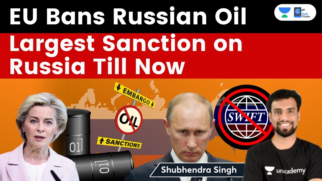 EU leaders agree to ban most Russian crude imports | Impact on EU, Russia and India | Oil Price Rise