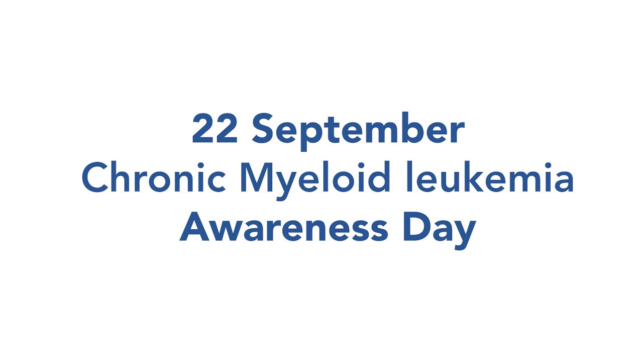 Chronic Myeloid leukemia Awareness Day - Oncowin Cancer Center - 