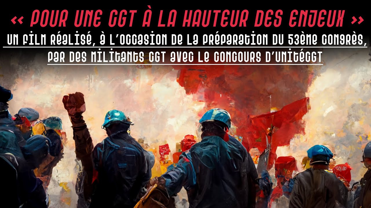 Pour une CGT à la hauteur des enjeux !