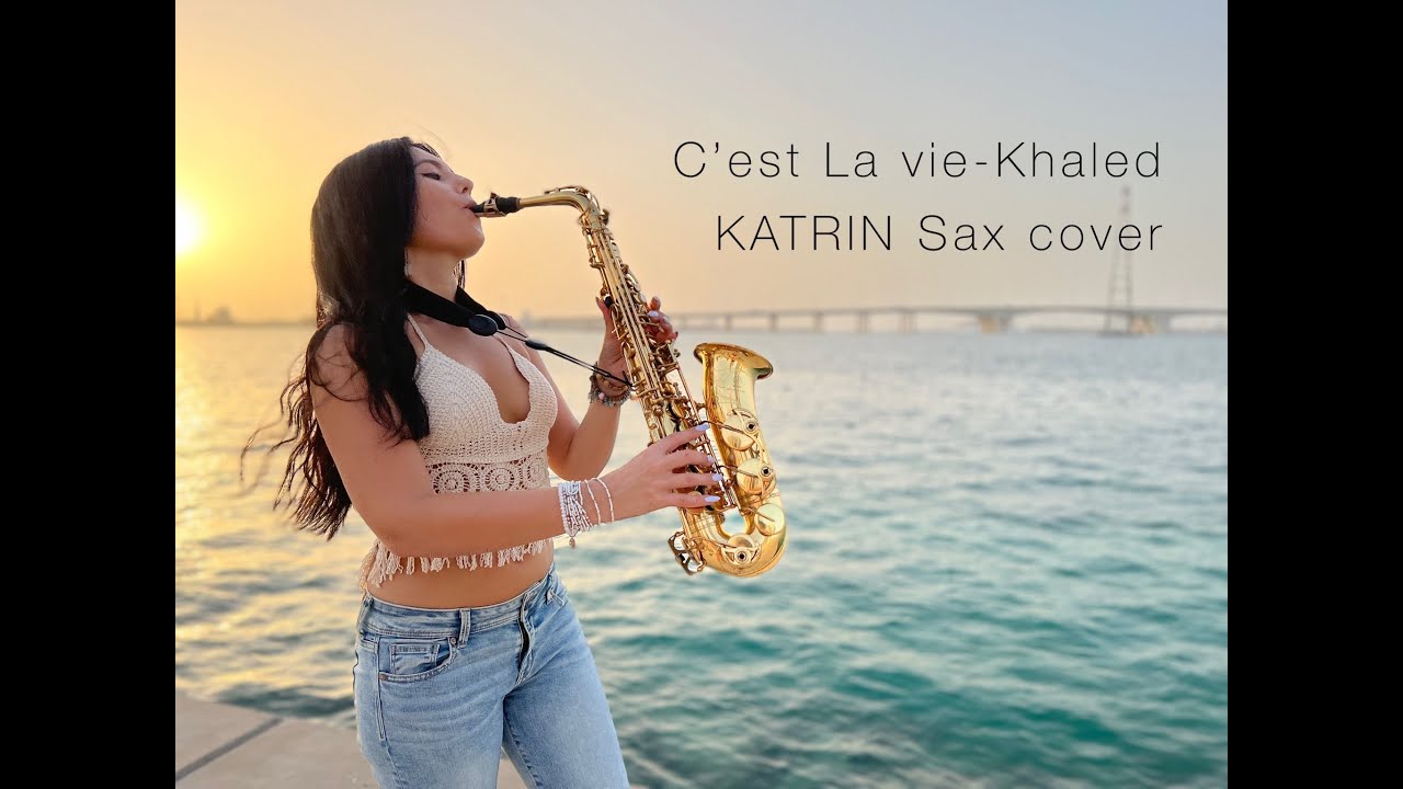 C'est La Vie - Khaled | KATRIN saxophone cover @katishaofficial