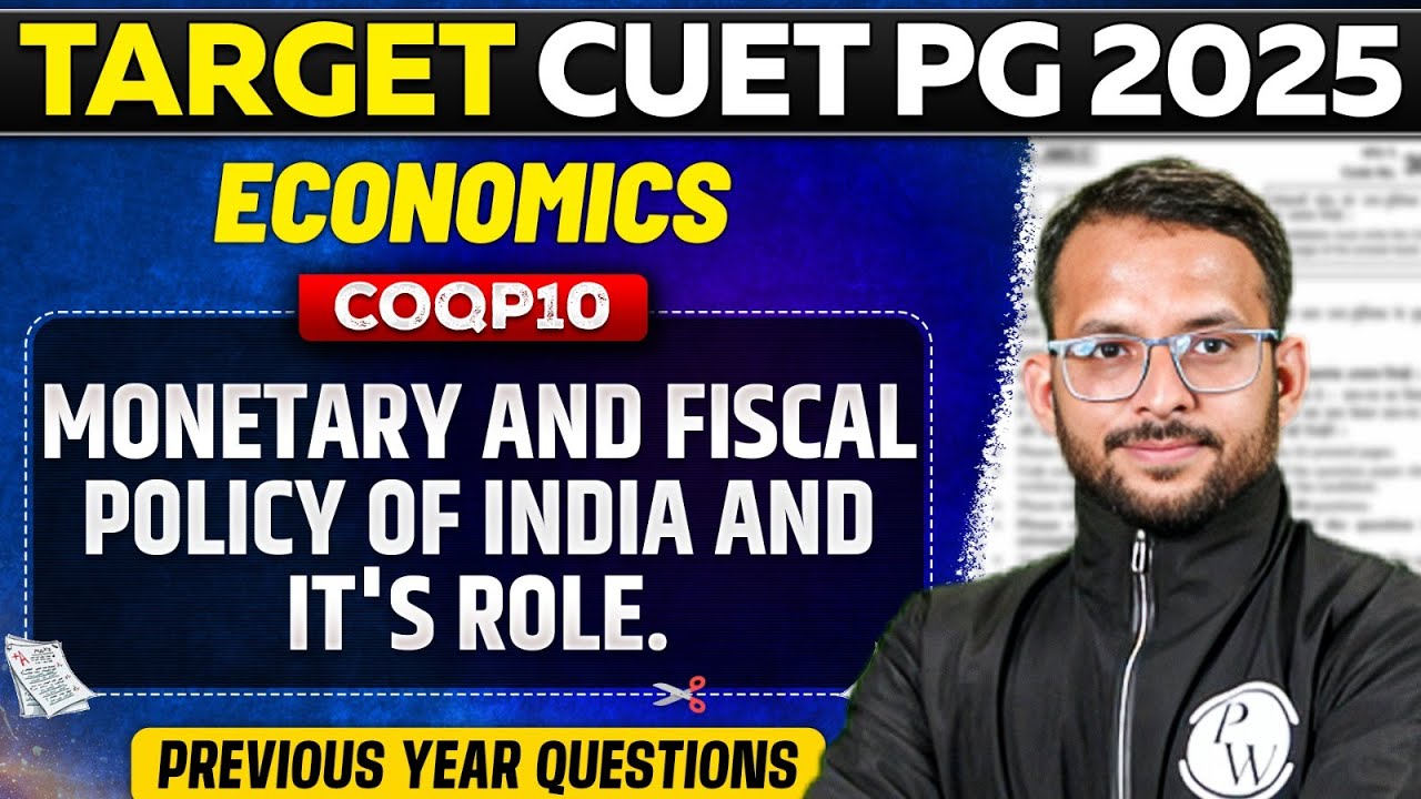 CUET PG 2025 Economics 2025 | Monetary and Fiscal Policy of India and it's Role | PW