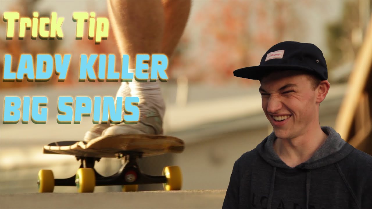 Loaded Boards Trick Tip | Lady Killer Big Spin