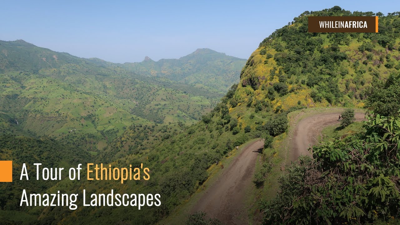 A Tour of Ethiopia's Amazing Landscapes