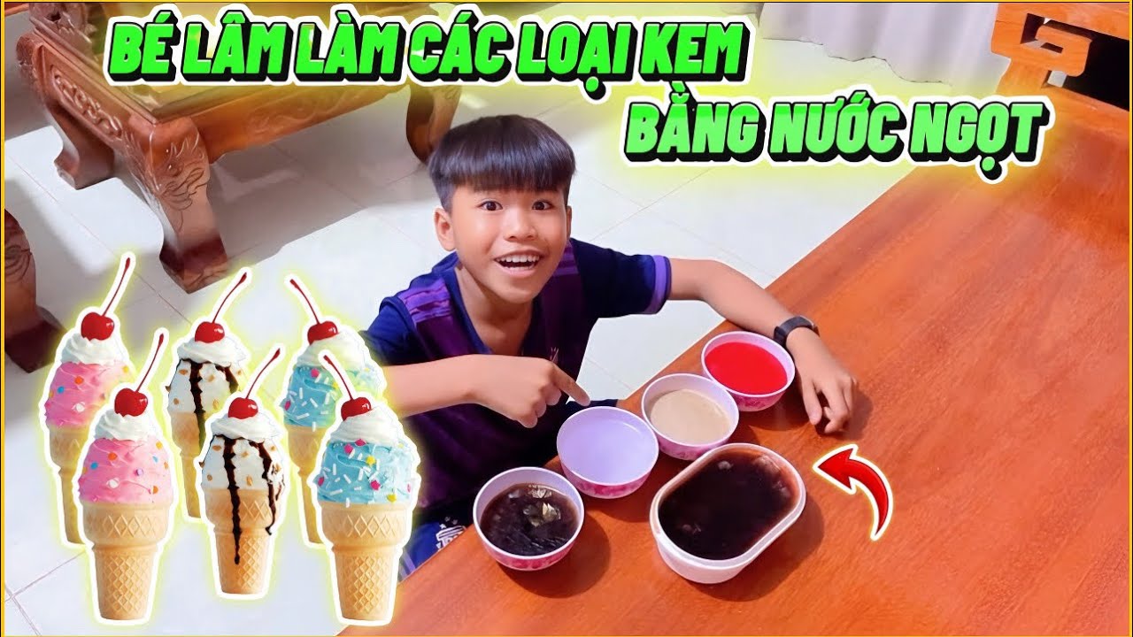 Bé Lâm Đã Làm Các Loại Kem Bằng Nước Ngọt, Thật Như Vậy Sao ???