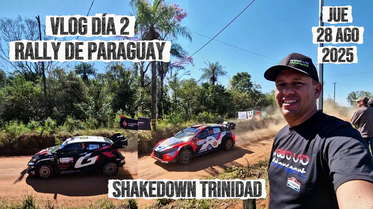 VLOG DIA 2 WRC RALLY DE PARAGUAY 2025 SHAKEDOWN TRINIDAD CAMBYRETÁ