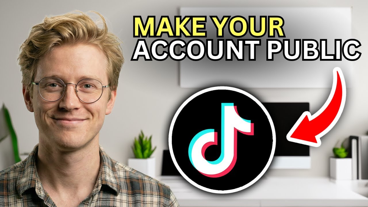 How to Make Your TikTok Account Public on Phone - Easy Guide 2026