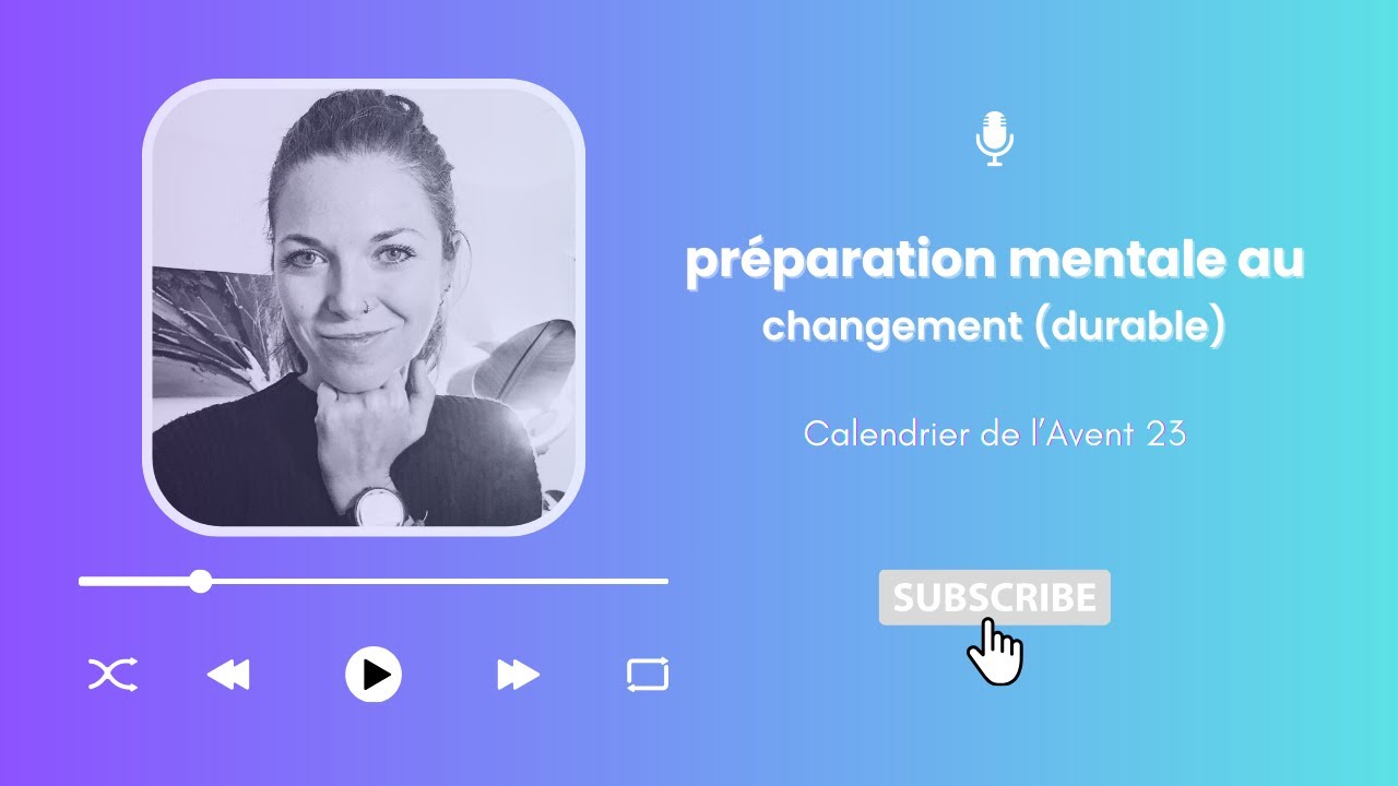 Pr&eacute;paration mentale au changement (durable)