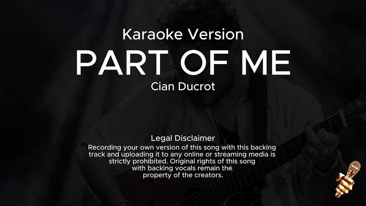Cian Ducrot - Part Of Me (Karaoke Version)