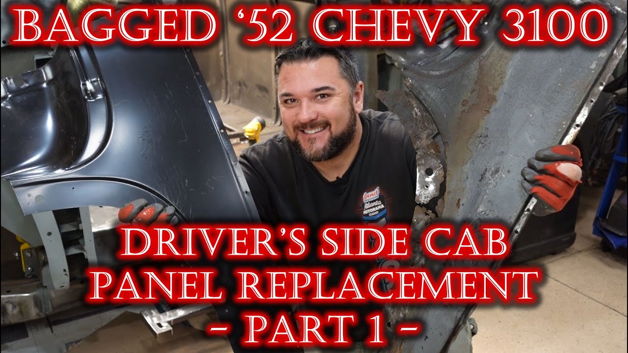 PART 59 - 1952 CHEVY 3100 - DRIVER'S SIDE CAB PANEL REPLACEMENT (Part 1)!